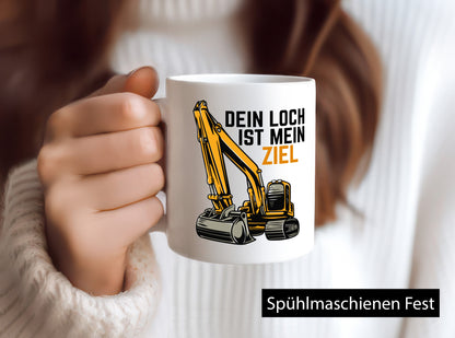 Dein loch ist mein Ziel | Bagger Minibagger Baggerführer lustiger Spruch