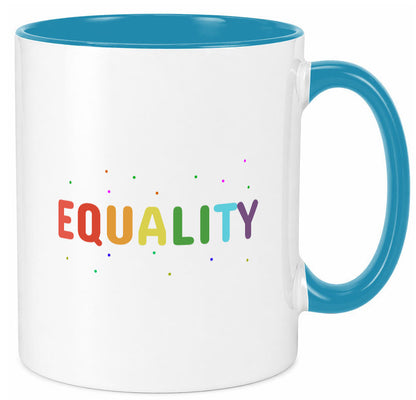 Equality Tasse | bunter Spruch LGBTQ+ farbenfroh lustiger Geschenk Humor