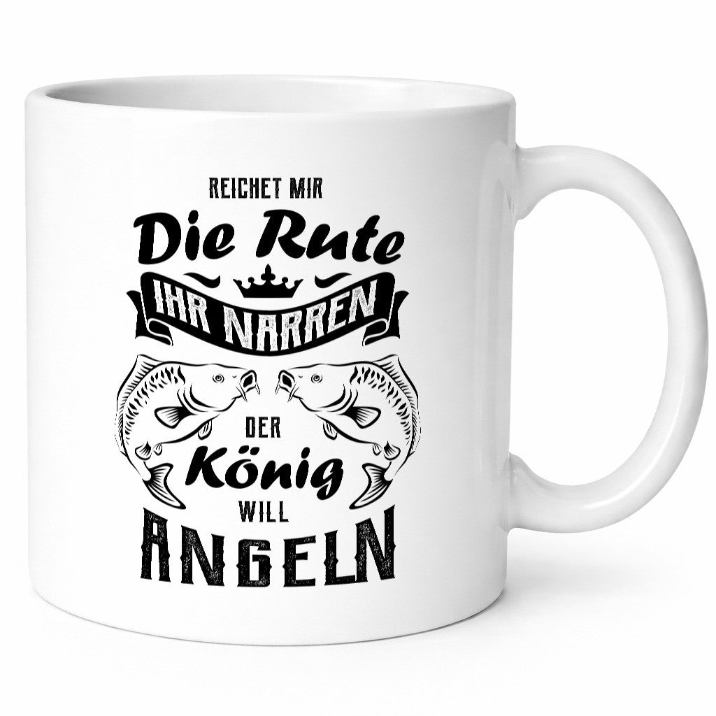 Reichet die Rute der König will Angeln - Karpfen Geschenkidee Humor Tasse