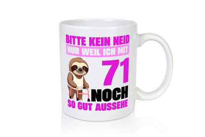 71. Geburtstag | Bitte kein neid Faultier 71 Jahre Humor Geschenkidee Tasse