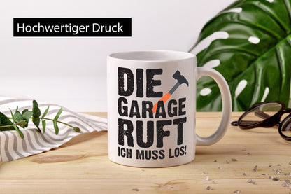 Die Garage ruft | Handwerker Tasse Männer Spruch Geschenkidee Humor