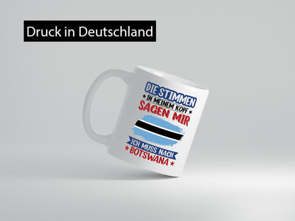 Botswana | Urlaub Stimmen in meinem Kopf Traumland Geschenkidee Humor Tasse