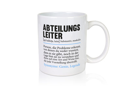 Abteilungsleiter | Spruch lustig Führungskraft Humor Geschenkidee Tasse