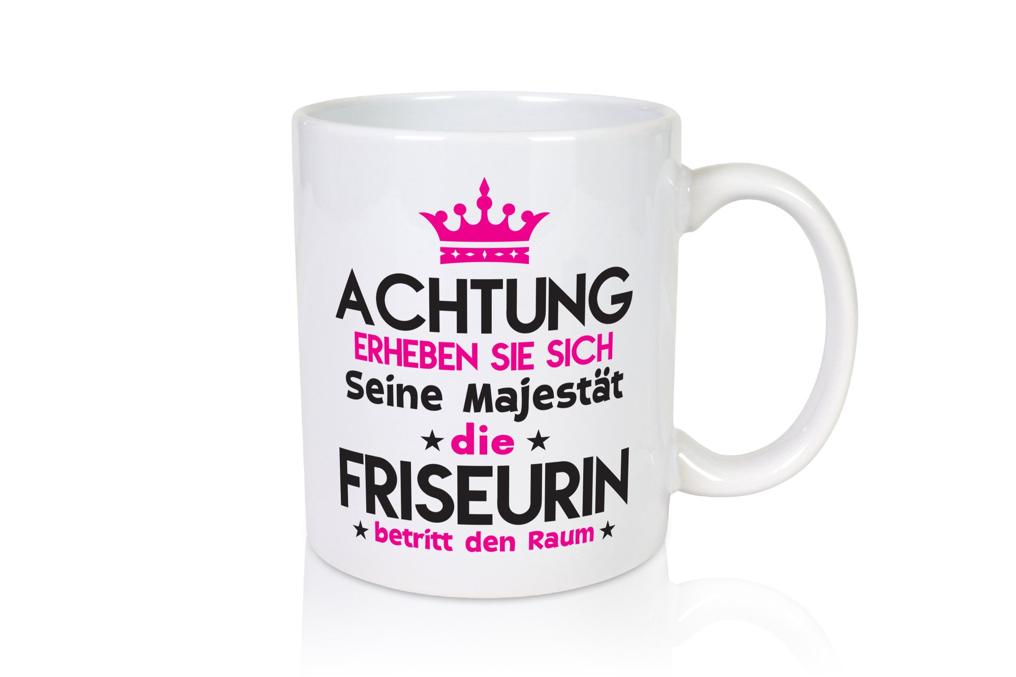 Seine Majestät Friseurin | Friseuse Frisörin Humor Geschenkidee Tasse