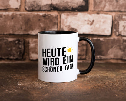 Heute wird ein schöner Tag | Motivation Positive Gedanken lustig Humor