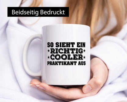 Richtig cooler Praktikant | Praktikum Tasse Arbeit Geschenk Kollegen Büro