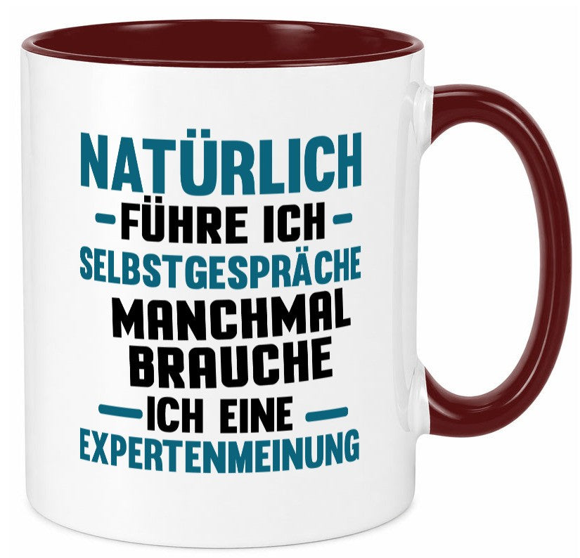 Expertenmeinung | Spruch witzig Selbstgespräche Geschenkidee Humor Tasse