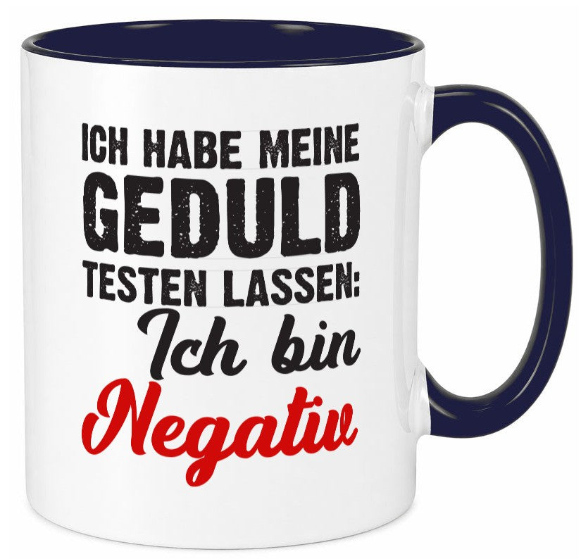 Geduld testen lassen | ungeduld lustiger Spruch Geschenk Humor Geschenkidee Tasse