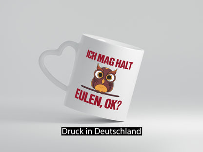 Ich mag Eulen | Spruch süße Eule Motiv lustiger Geschenk Humor Geschenkidee