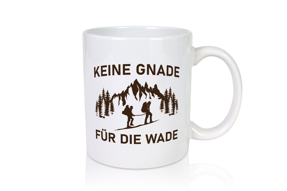 Keine Gnade für die Wade | Wanderer lustig Humor Geschenkidee Geschenk Tasse