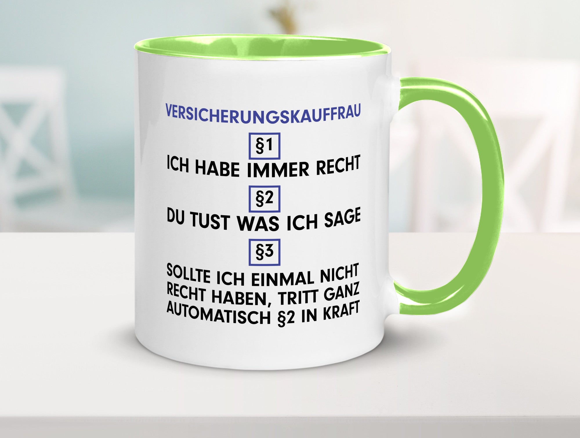 Ich habe immer Recht Versicherungskauffrau | Kauffrau v2 Geschenkidee Humor