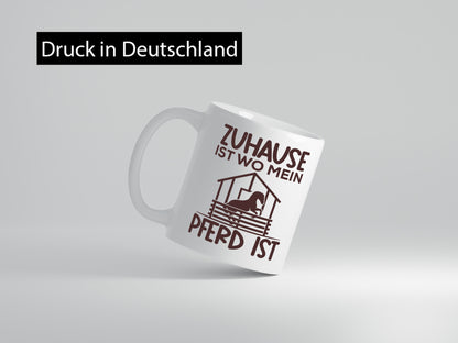 Zuhause mit Pferd | Reiterin Tasse Pferdebesitzerin lustiger Spruch Geschenk