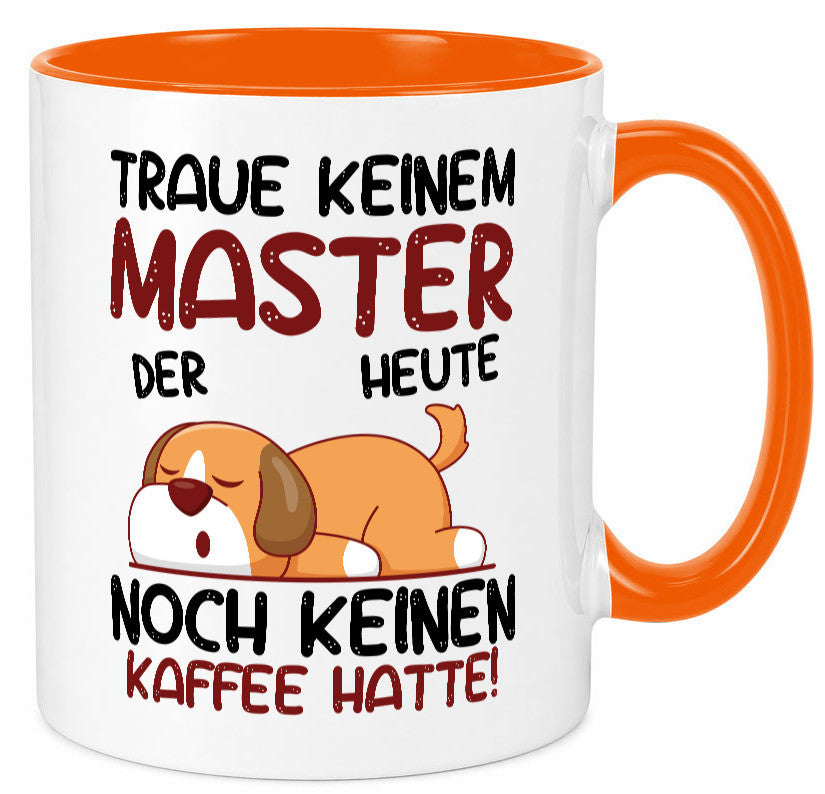 Traue keinem Master | Universität Student Geschenkidee Humor Tasse