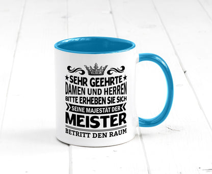 Erheben Sie sich der meister betritt den Raum Geschenkidee Humor Tasse