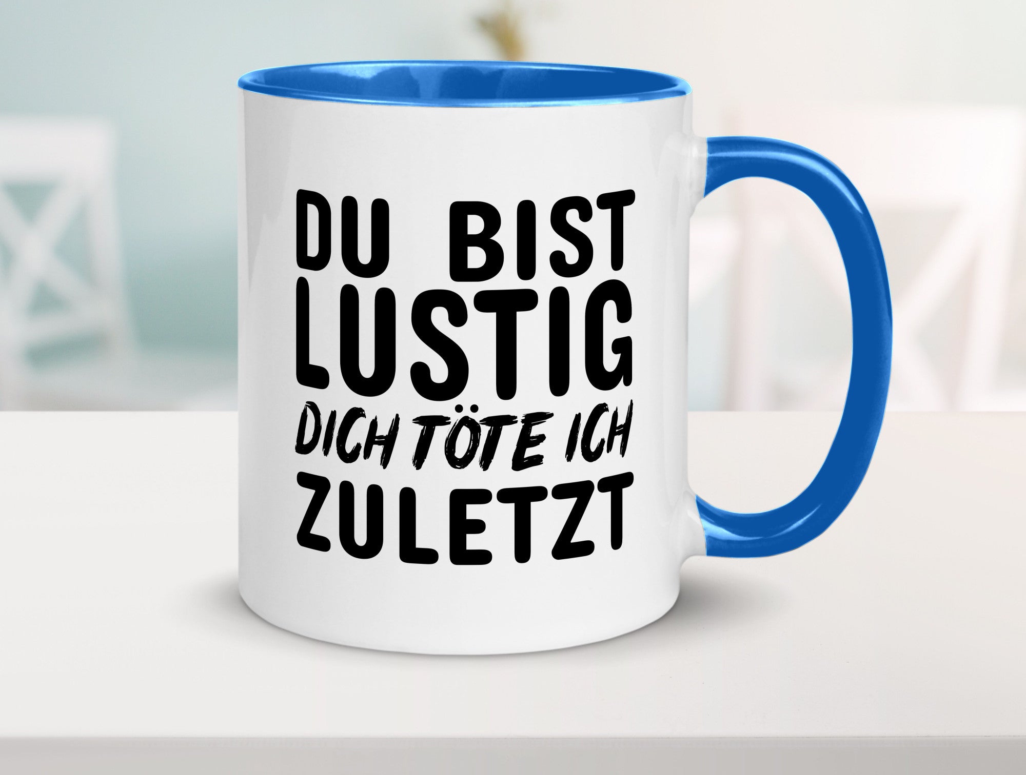 Du bist lustig Humor Geschenkidee Tasse