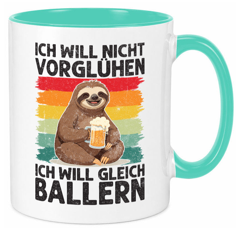 Vorglühen ich will gleich Ballern | Bier Biertrinker lustig Humor Geschenkidee Tasse