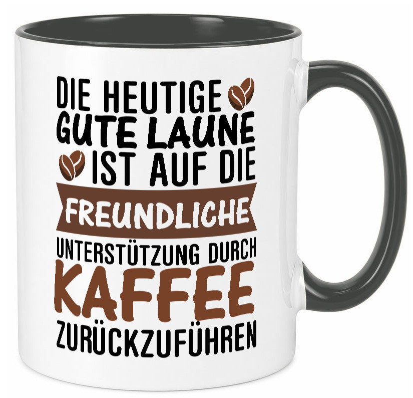 Unterstützung durch Kaffee | Kaffeliebhaber gute Laune Geschenk Humor