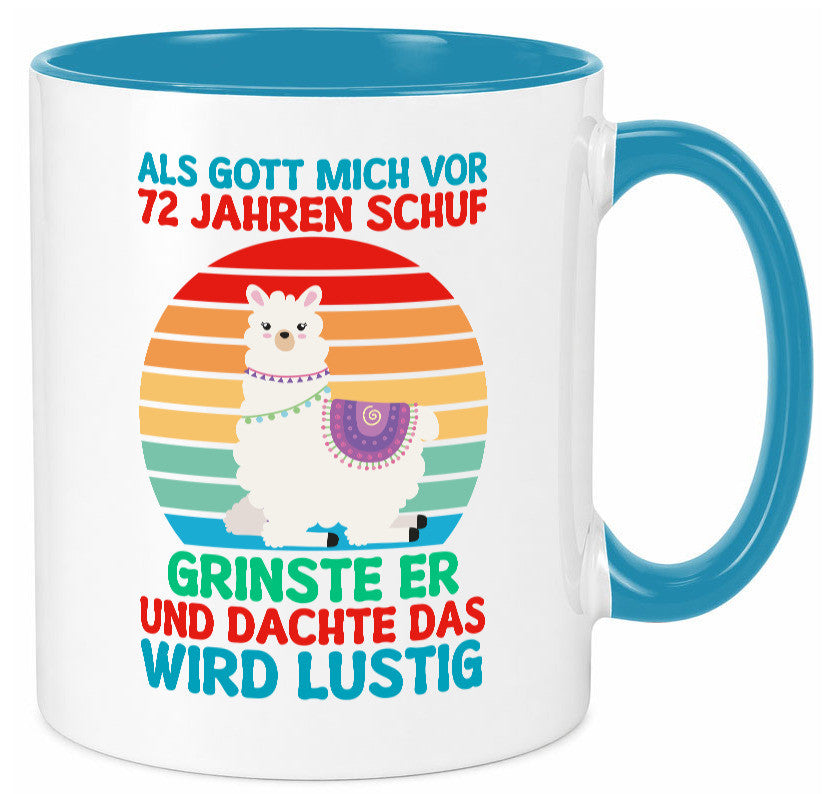 72. Geburtstag | 72 Jahre Gut Schuf mich Lama Geschenkidee Humor Tasse