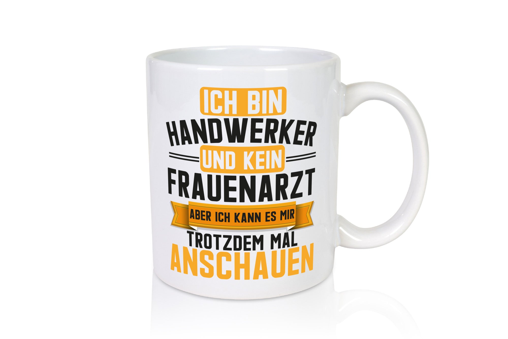 Ich bin handwerker und kein Frauenarzt | Beruf Geschenkidee Arbeit Kollegen