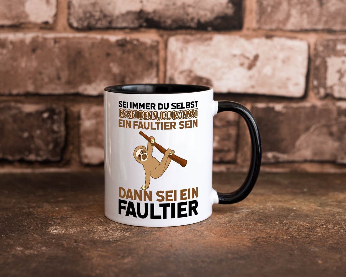 Sei du selbst Humor Geschenkidee Tasse