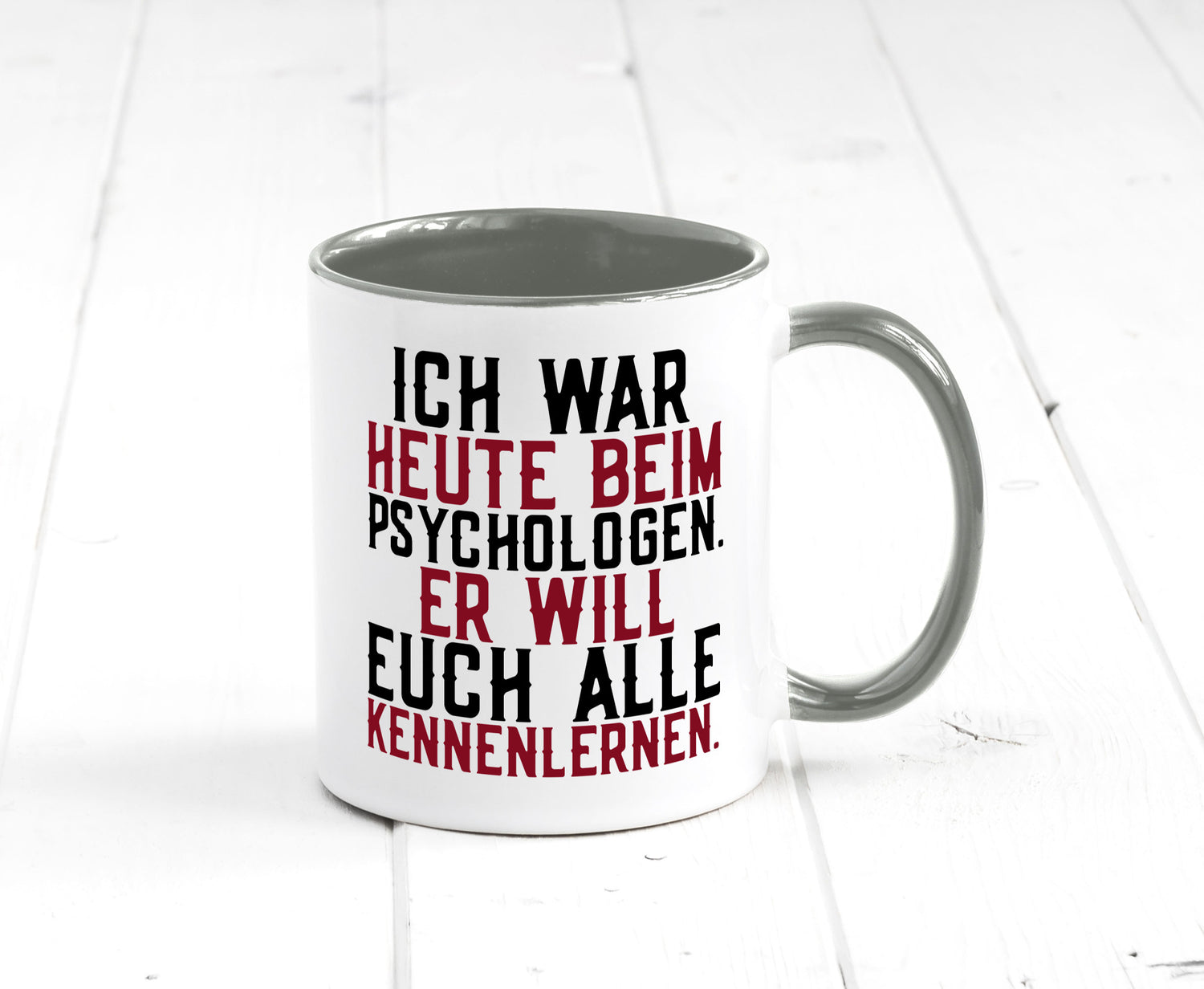 Ich war beim Psychologen | Therapie Sarkasmus Witz Geschenkidee Humor Tasse