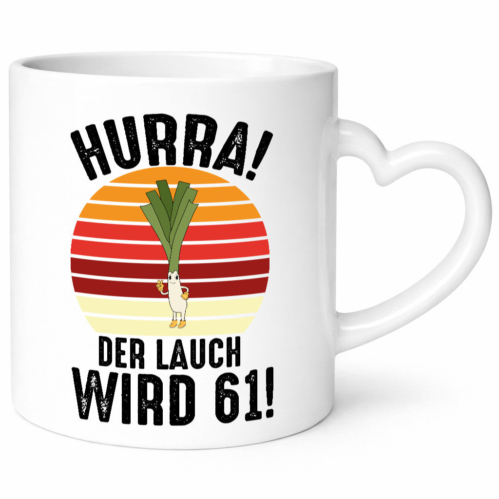 Hurra der lauch wird 61 | 61. Geburtstag Ehrentag Geschenk Geschenkidee