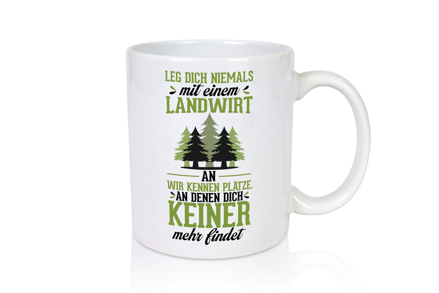 Leg dich nicht mit einem Landwirt an | Bauer Geschenkidee Humor Tasse
