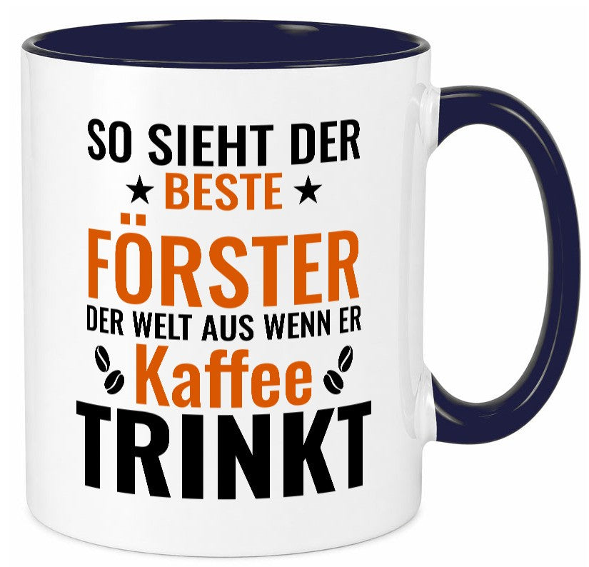 Kaffee trinkt: Förster | Forst Arbeit Humor Kollegen Büro Geschenkidee Tasse