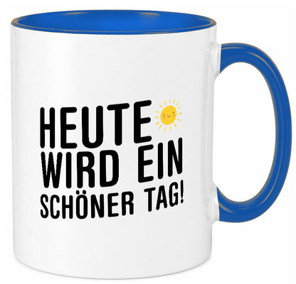 Heute wird ein schöner Tag | Motivation Positive Gedanken lustig Humor