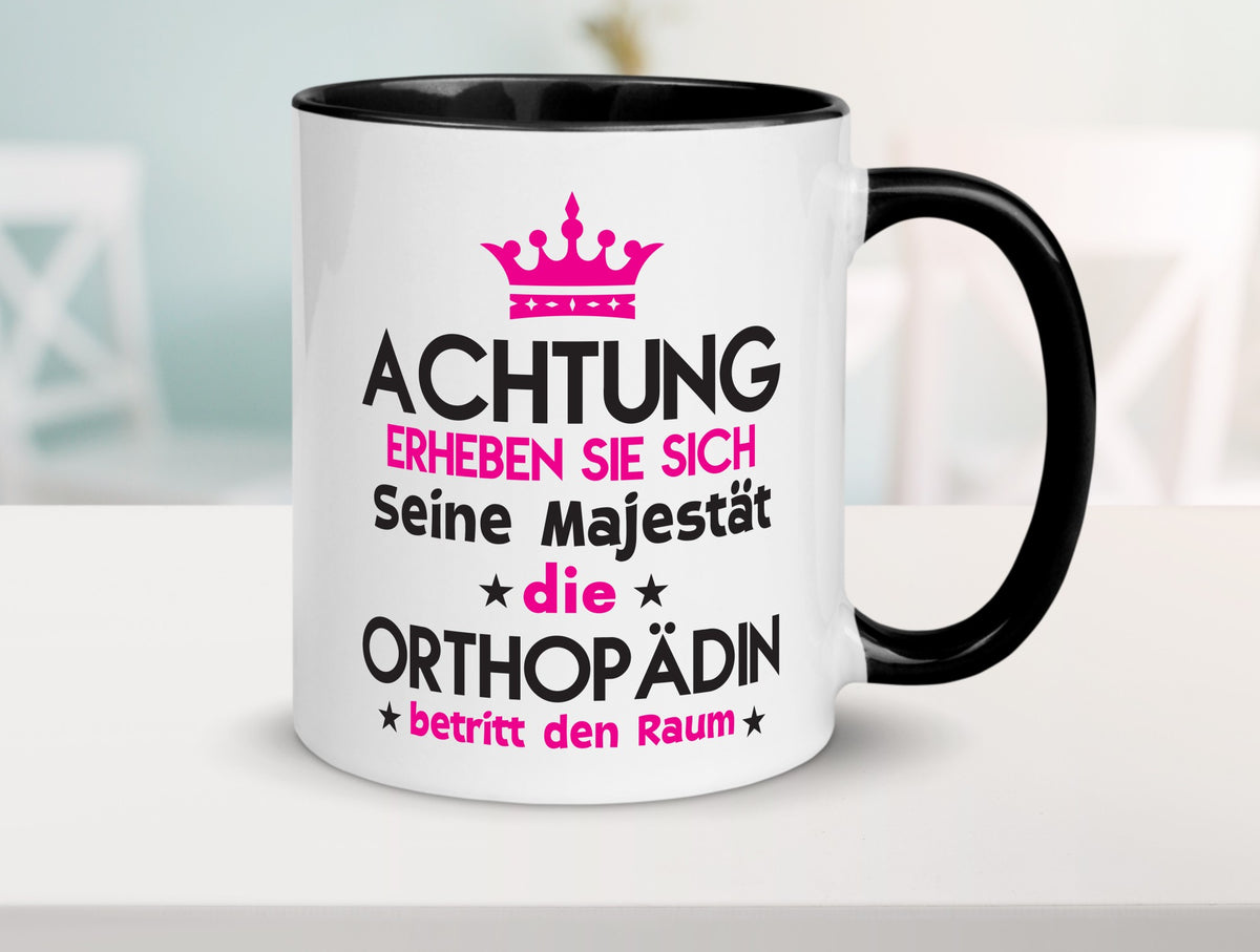 Seine Majestät Orthopädin |Orthopädie lustig Humor Geschenkidee Geschenk Tasse