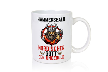 Hammersbald Nordischer Gott der ungeduld Humor Geschenkidee Tasse