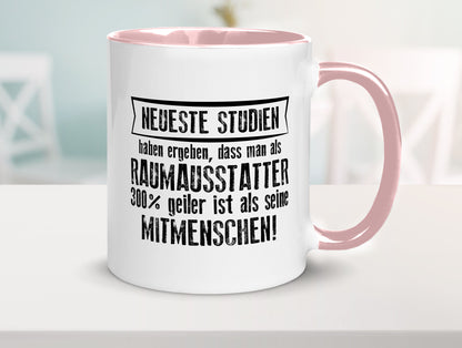 Neuste Studien: Raumausstatter | Wohn Ausstatter Geschenkidee Humor Tasse