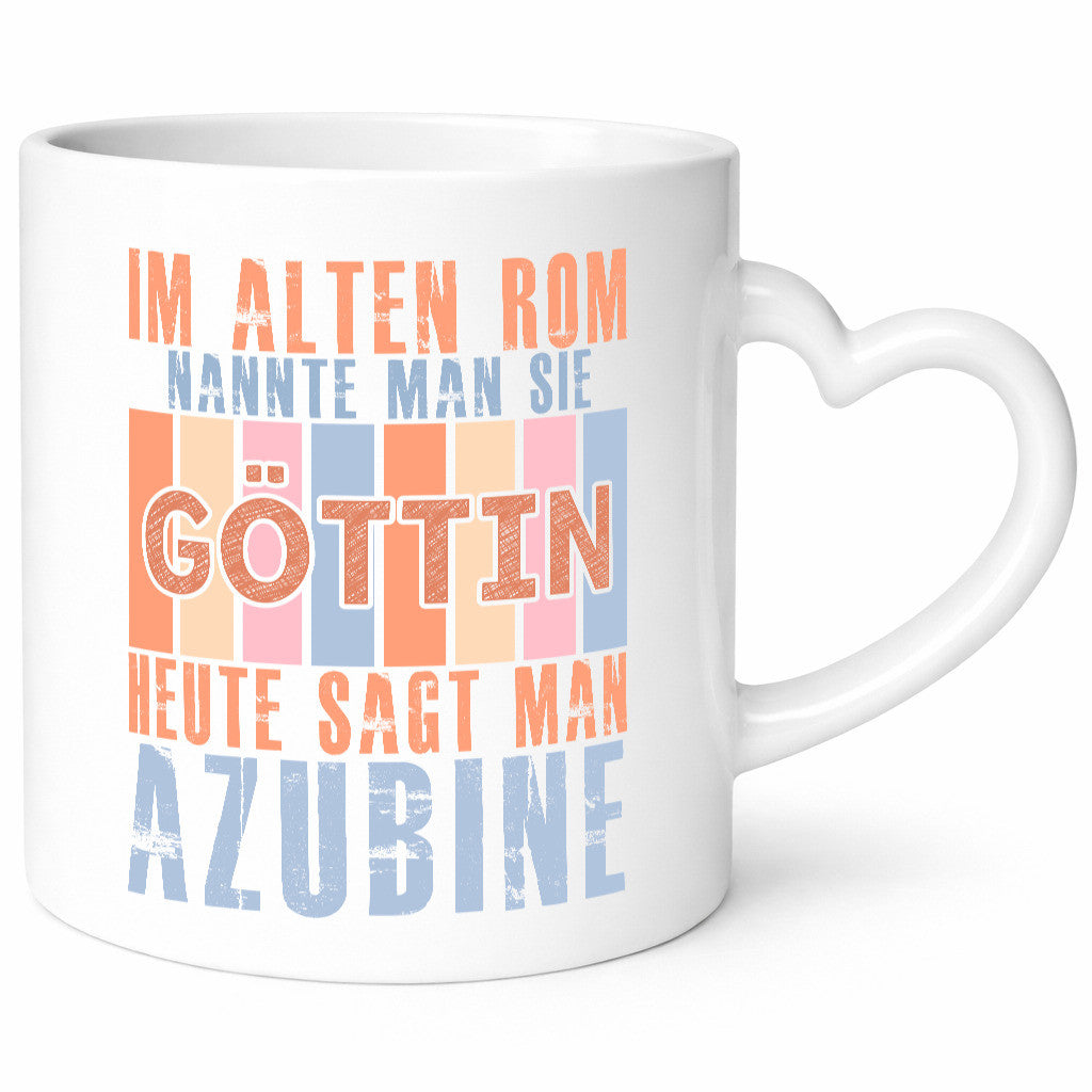 Heute sagt man: Azubine | Ausbildung Lehre Lehrling Humor Geschenkidee Tasse