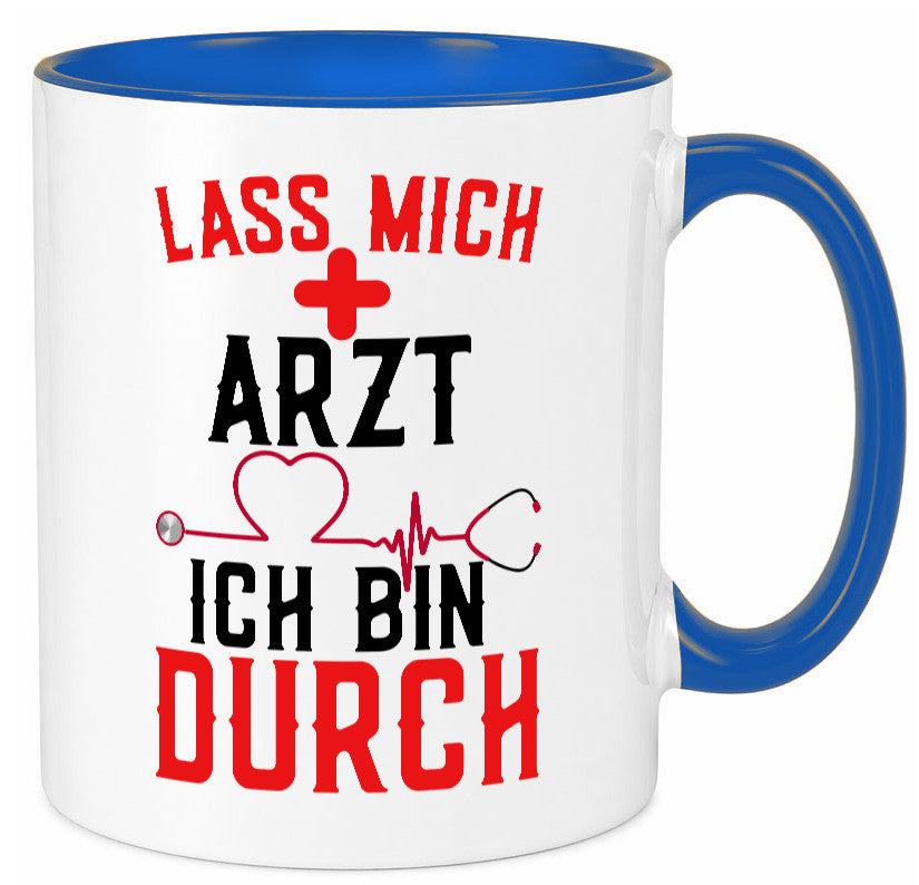 Arzt | Lass mich durch Herz Doktor Krankenhaus Puls Humor Geschenkidee Tasse