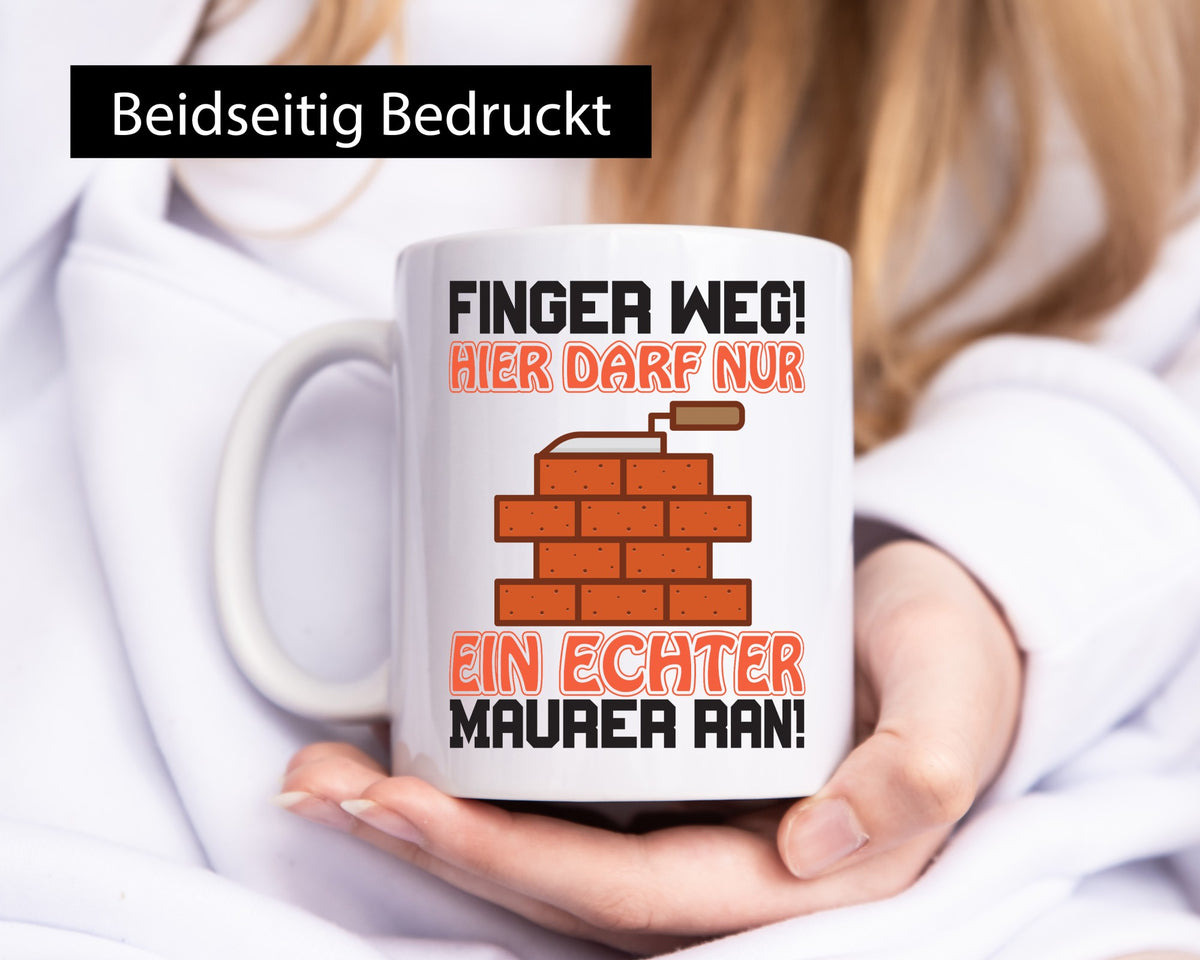 Finger weg! | Maurer Spruch Bauarbeiter Handwerk lustiger Geschenk Arbeit Tasse