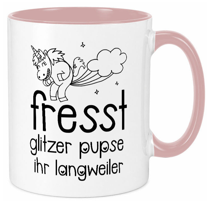 Fresst die glitzer Pupse | Einhorn Ihr Langweiler Geschenk Humor Geschenkidee Tasse