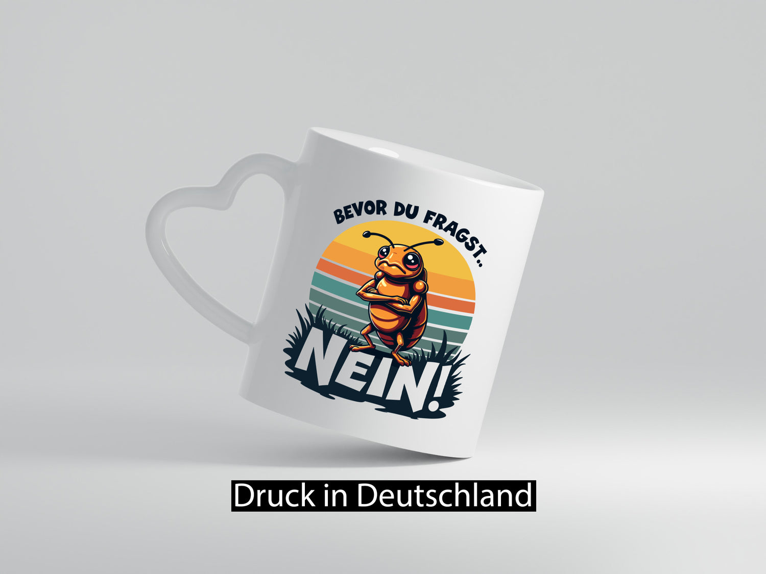Bevor du Fragst Nein | Zikade Insekt Stur lustig Humor Geschenkidee Geschenk