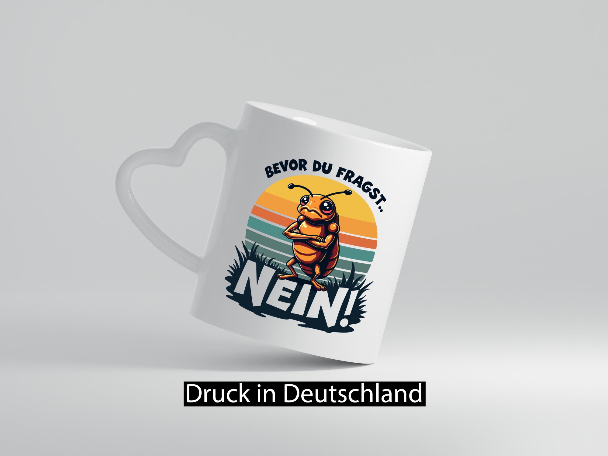 Bevor du Fragst Nein | Zikade Insekt Stur lustig Humor Geschenkidee Geschenk