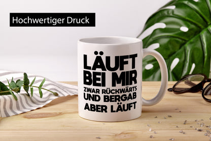 Läuft bei mir | Rückwerts aber Motivation Geschenkidee Humor Tasse