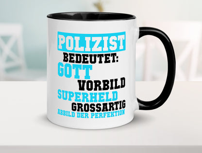Polizist | Gott Superheld Vorbild Perfektion Polizei Humor Geschenkidee Tasse