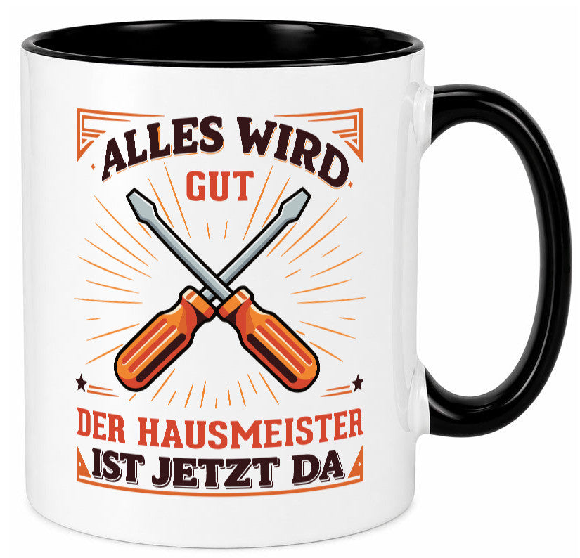 Hausmeister ist da | Facility Manager v2 Geschenk Humor Geschenkidee lustiger Tasse