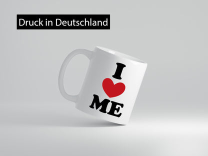 I love me vl9 Geschenkidee Humor Tasse