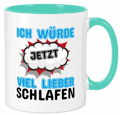 Ich würde jetzt lieber Schlafen Geschenk Humor Geschenkidee lustiger Spruch Tasse