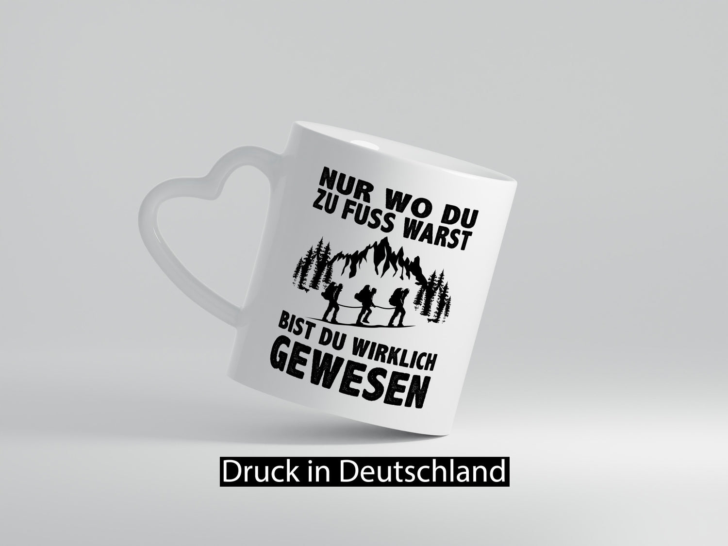 Wo du zu Fuss warst, bist gewesen | Wanderer Berge lustiger Spruch Geschenk