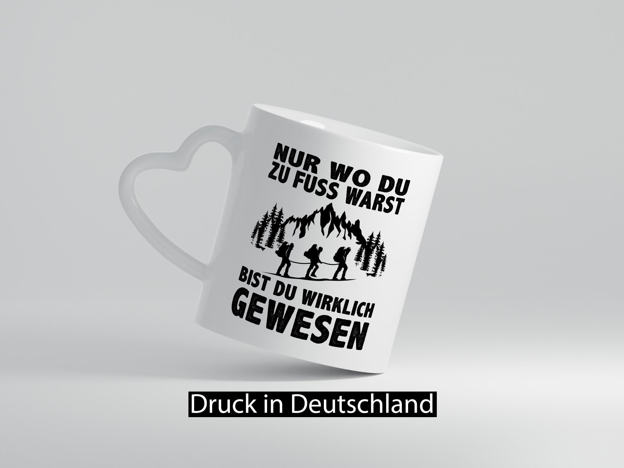 Wo du zu Fuss warst, bist gewesen | Wanderer Berge lustiger Spruch Geschenk