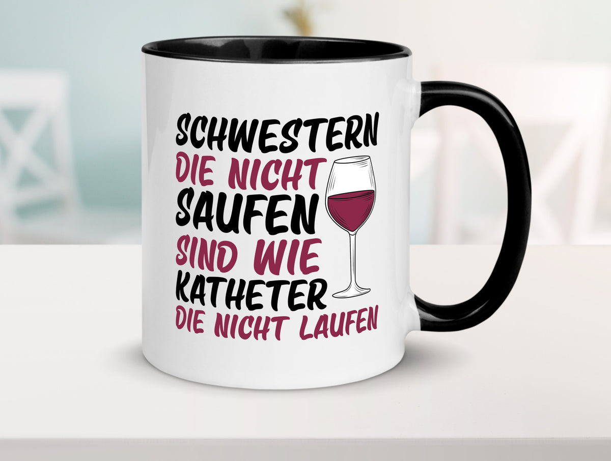 Schwestern die nicht saufen | Wein Krankenschwester Geschenkidee Humor Tasse
