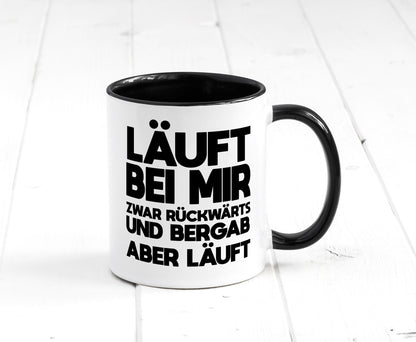 Läuft bei mir | Rückwerts aber Motivation Geschenkidee Humor Tasse