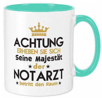 Seine Majestät Notarzt | Arzt Geschenkidee Humor Tasse