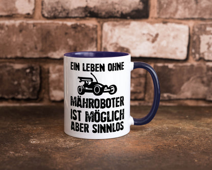 Leben oihne Mähroboter, möglich, aber sinnlos | Garten Geschenkidee Humor Tasse