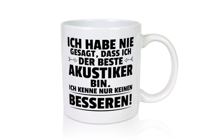 Keinen Besserer Akustiker | Akustik Hörgeräteakustik Geschenkidee Humor Tasse